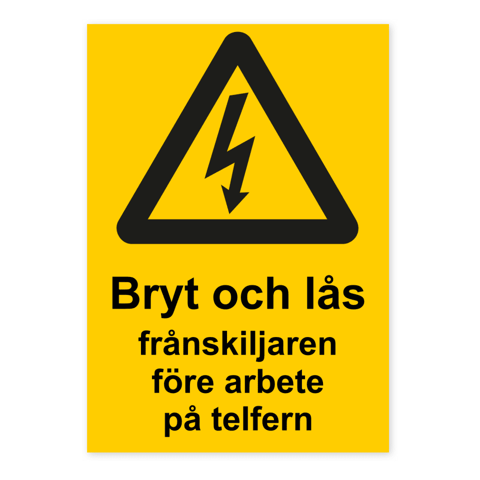 Bryt och lås frånskiljaren före arbete på telfern-skylten har storleken 148x210mm och tillverkas i materialet Dekal. Denna standardskylt kan anpassas så att du kan skapa din egen version av skylten.